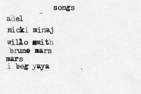 songs adel nicki minaj willo smith bruno mars mars i beg yaya 