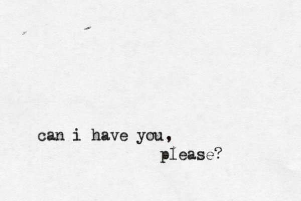 can i have you please? , 