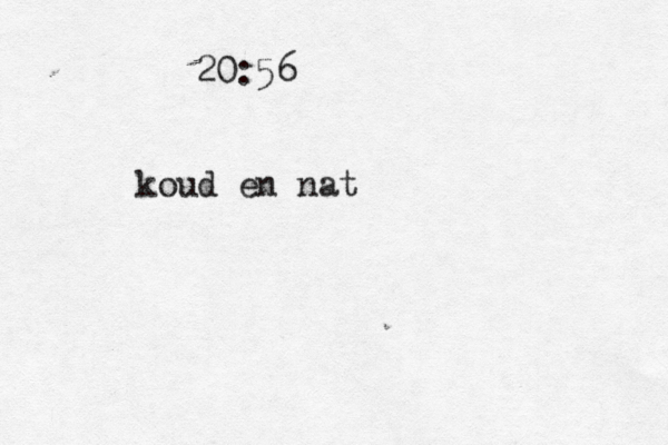 koud en nat 20:56 