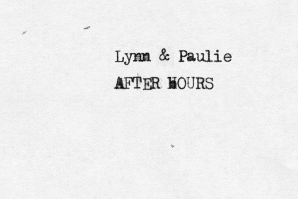 Lynn & Paulie AFTER b HOURS 