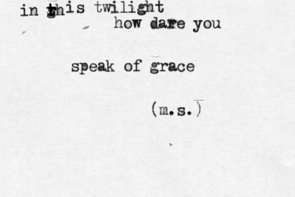 in gh t t r r is twilight how dare you speak of grace (m.s.)