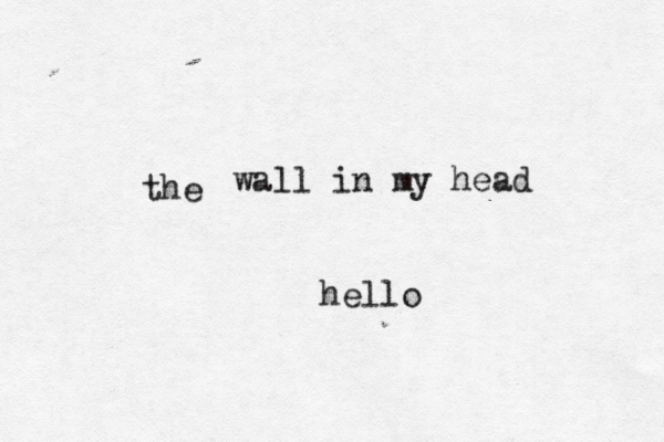the wall in my head hello 