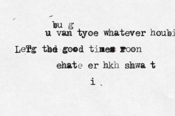 u van tyoe whatever houbignea bu g ehate er hkh shwa t i Ler Tg tbd he good times roon 