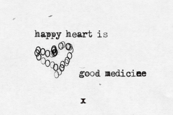 happy heart is good medicie ne 0 0 0 0 0 0 0 0 0 0 0 0 0 0 0 0 0 0 0 0 0 0 0 0 0 0 x 