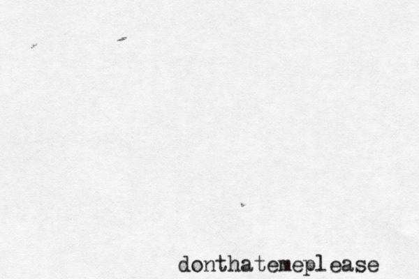 donthatemeplease 