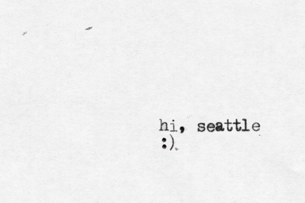 hi, seattle :)