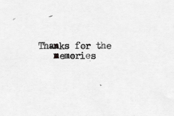 Thanks for the memories 