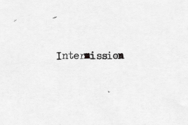 Intermission