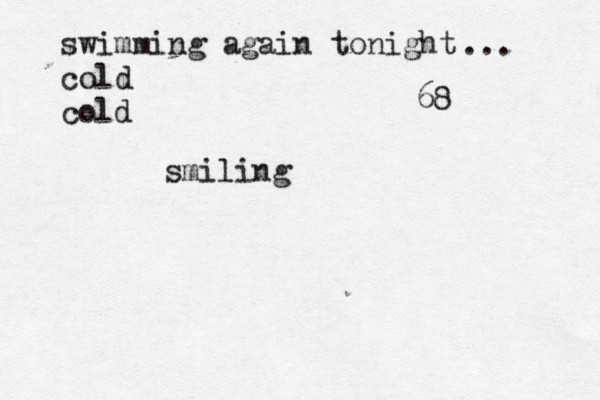 swimming again tonight cold old c smiling 68 ... 