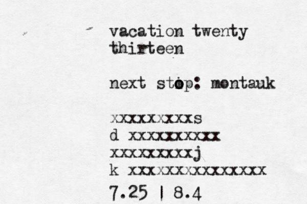 vacation twenty thirteen next sti o o o op: montauk xxxxxxxxxs d xxxxxxxxxx xxxxxxxxxj k xxxxxxxxxxxxxxx 7.25 | 8.4