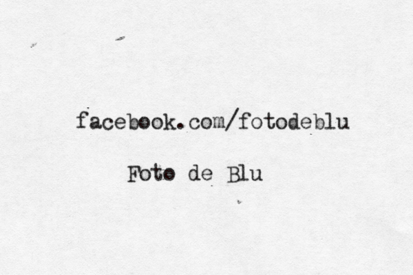 facebook.com/fotodeblu Foto de Blu