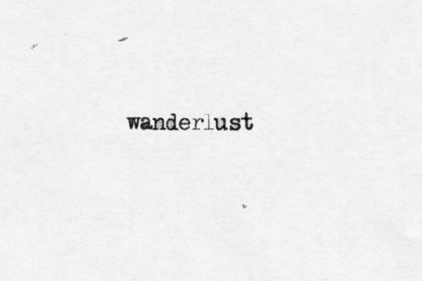 wanderlust