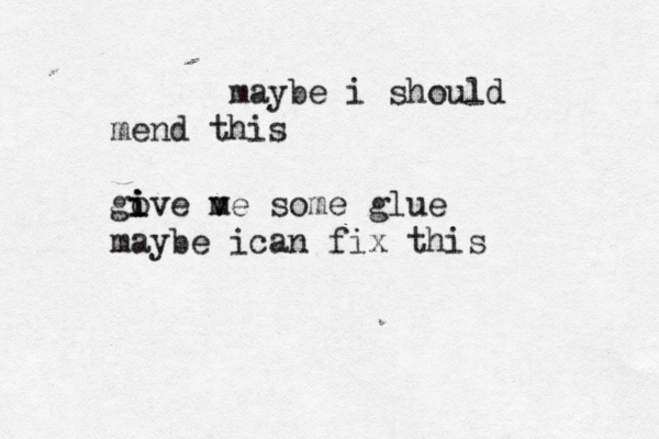 maybe i should mend this gove m i i i ve some glue maybe ican fix this