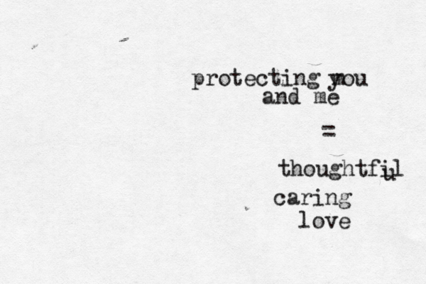 protecting m you and me = thoughtfil u caring love 