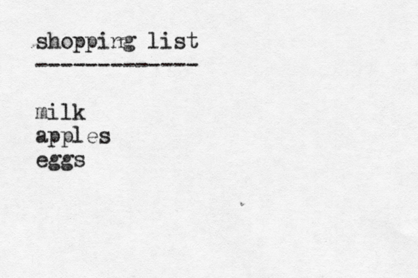 shopping list ------------- milk apples eggs