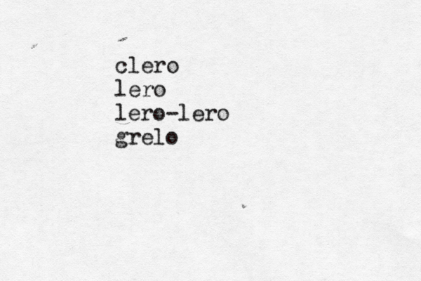 clero lero lero-lero grelo