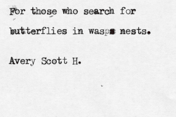 For those who search for butterflies in wasps nests. Avery Scott H. 