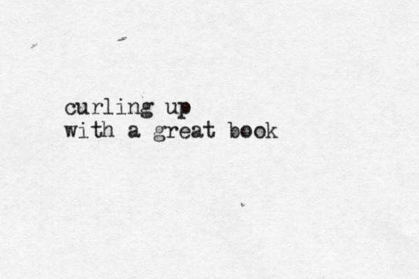 curling up with a great book 