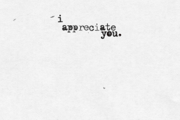 i appreciate you.