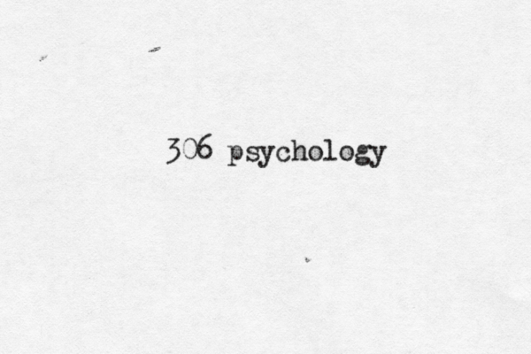 306 psychology