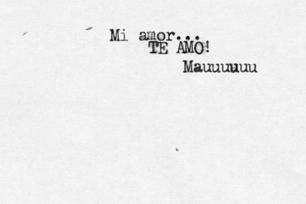 Mi amor... TE AMO! Mauuuuuu 