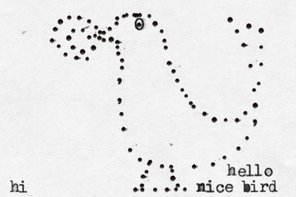 . ........................., .....,,.......... . ..... ...... ....... ...... ...... O . . ................. hi hello nice bird 