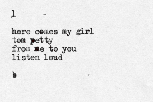 l here comes my girl tom petty from me to you listen loud b