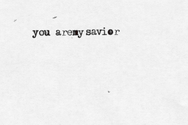 you are y m savior 