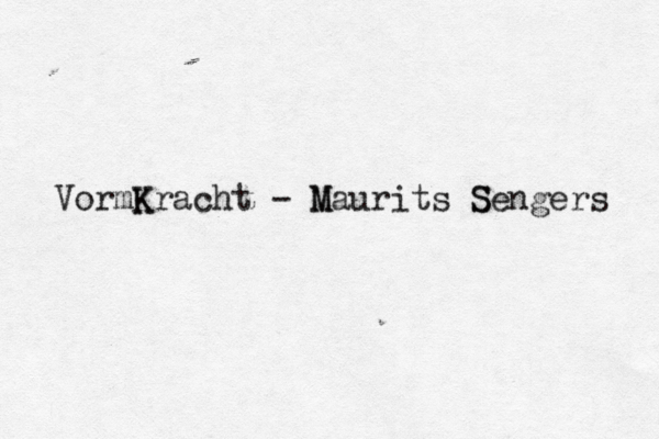 VormK Kracht - M Maurits Sengers S