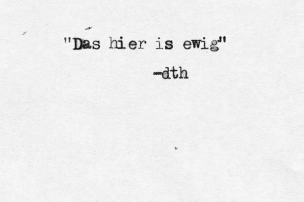 "Das hier is ewig" dth - 