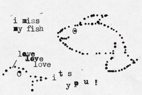 i miss my fish ^ .......................................................................... ................ O . ................ O .. i t s y p o u u ! / love love love 