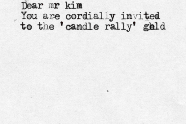 Dear mr kim You are cordially invited to the 'candle rally' geld h 