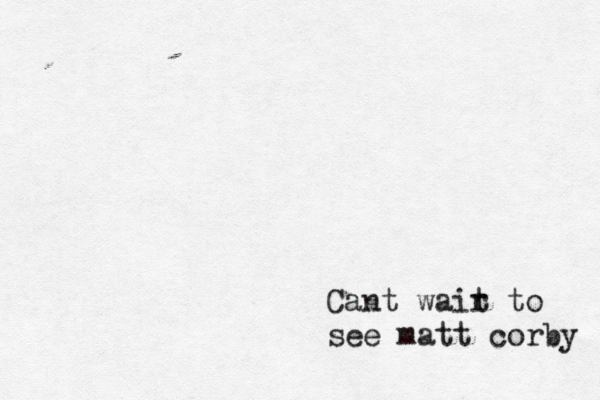 Cant wair t to see matt corby 