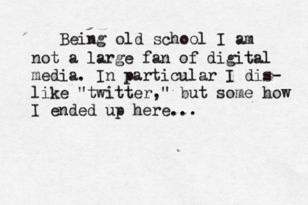 c005 it takes courage to grow up and become who you really are + + . . . . . . . . . Being old school I am not a large fan of digital media. In particular I dis- like "twitter," but some how I ended up here...