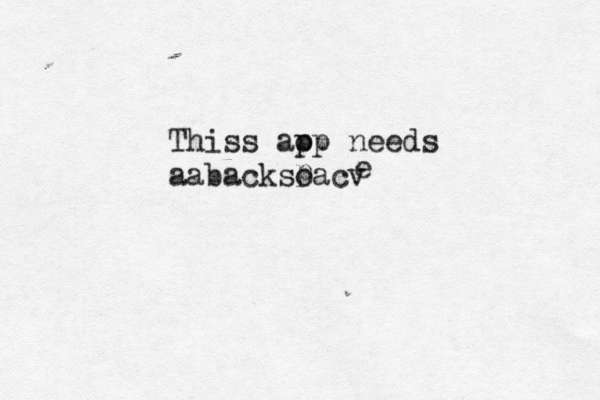 Thiss ao pp needs aa backsoacv p e 