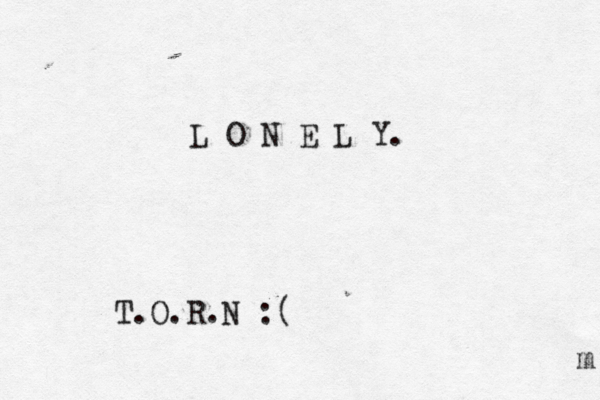 L O N E L Y. m T.O.R.N :( 