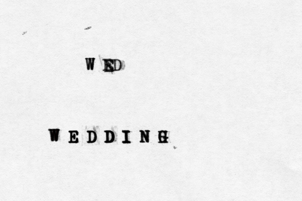 W W W E E E E E D D D D D D D D D I I I I N N N N G G H H G W W W W E E E D