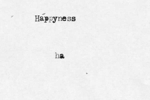 ha Happyness