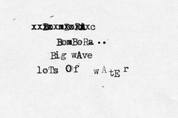Bo mBoRA xxxxxxxxxxxc BomBoRa Big wAve .. loTs O f w A tE r 