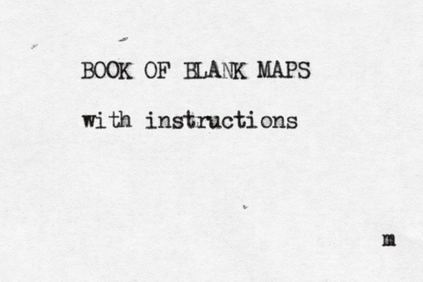 BOOK OF BLANK MAPS with instructions m 