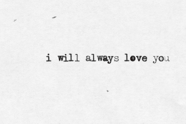 i will always love you 