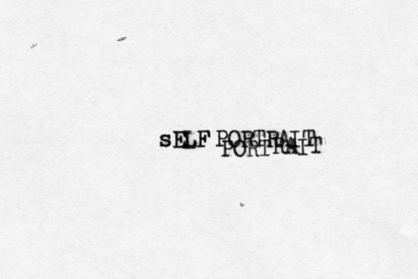 sELF LF E s PORTRAIT PORT RAIT 