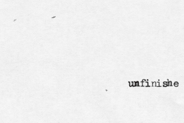 unfinishe 