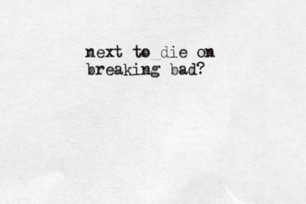 next to die on breaking bad?