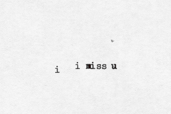 i miss u i 