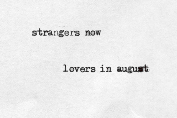 strangers now lovers in august 