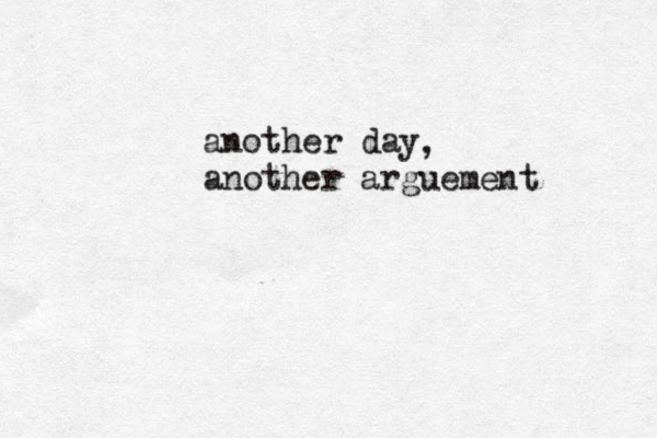another day another arguement , 