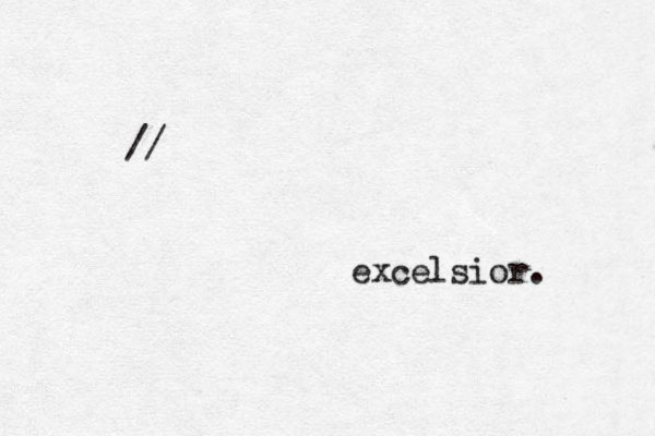 excelsior. //