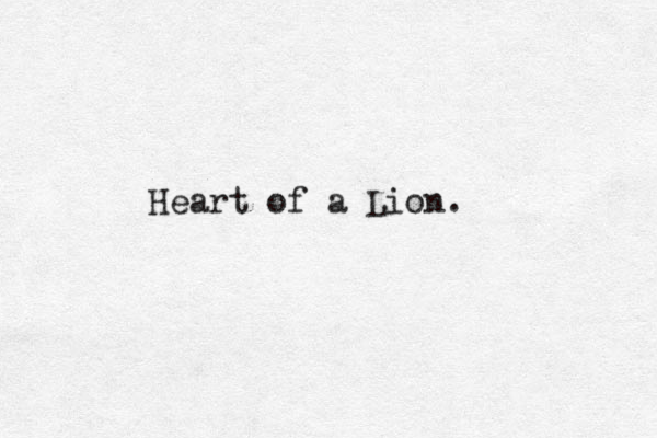 Heart of a Lion. 
