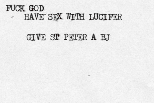 FUCK GOD HAVE SEX WITH LUCIFER GI E V ST PETER A BJ